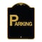 Signmission Designer Series Sign-Parking, Black & Gold Aluminum Architectural Sign, 18" x 24", BG-1824-24514 A-DES-BG-1824-24514 - alternate 1